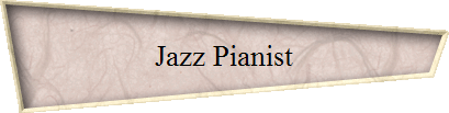 Jazz Pianist