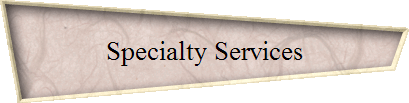 Specialty Services